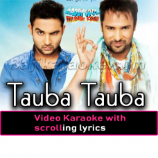 Tauba tauba - Video Karaoke Lyrics